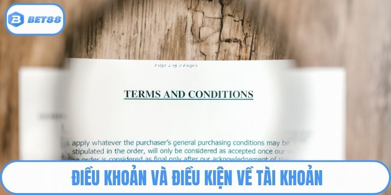 Điều khoản và điều kiện chung tại BET88