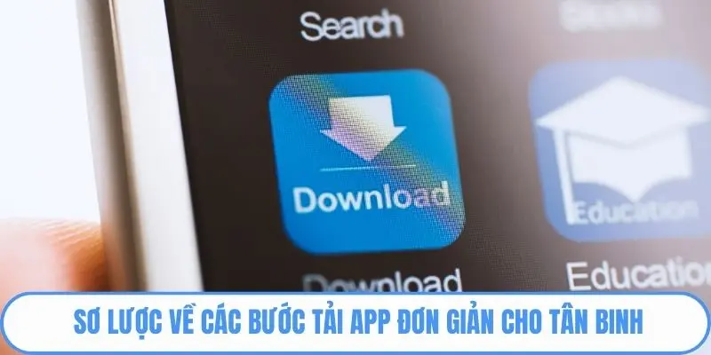 Sơ lược về các bước tải App đơn giản cho tân binh